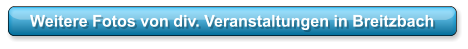Weitere Fotos von div. Veranstaltungen in Breitzbach