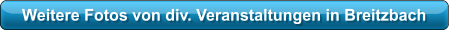 Weitere Fotos von div. Veranstaltungen in Breitzbach